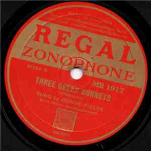Gracie Fields - Three Green Bonnets / Ave Maria download free