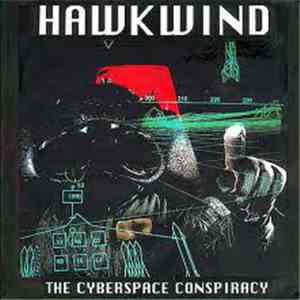 Hawkwind - The Cyberspace Conspiracy download free Hawkwind - The Cyberspace Conspiracy download mp3 flac