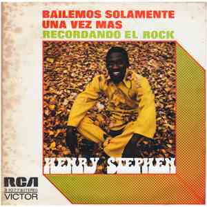 Henry Stephen - Bailemos Solamente Una Vez / Recordando El Rock download mp3 flac