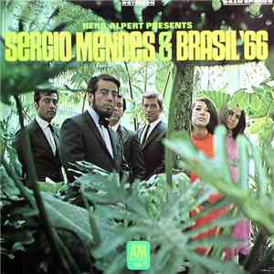 Herb Alpert Presents Sergio Mendes & Brasil '66 - Herb Alpert Presents Sergio Mendes & Brasil '66 download mp3 flac