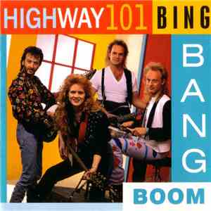 Highway 101 - Bing Bang Boom download free Highway 101 - Bing Bang Boom download mp3 flac