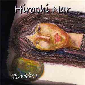 Hiroshi Nar - 恋のからくり download free