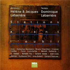 Hélène & Jacques Labarrière / Dominique Labarrière - Stations Avant L'Oubli download free Hélène & Jacques Labarrière / Dominique Labarrière - Stations Avant L'Oubli download mp3 flac