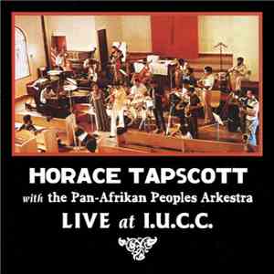 Horace Tapscott With The Pan-Afrikan Peoples Arkestra - Live At I.U.C.C. download mp3 flac