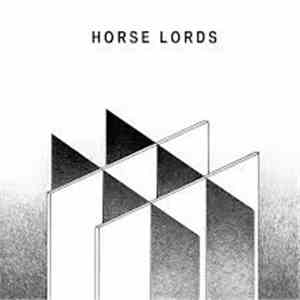 Horse Lords - Horse Lords download mp3 flac