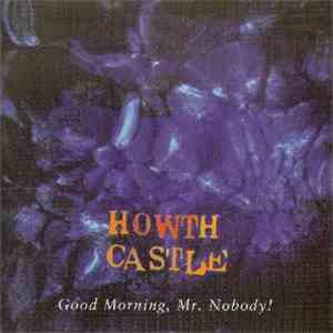 Howth Castle - Good Morning Mr. Nobody download mp3 flac