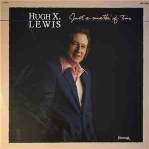 Hugh X. Lewis - Just A Matter Of Time download free Hugh X. Lewis - Just A Matter Of Time download mp3 flac