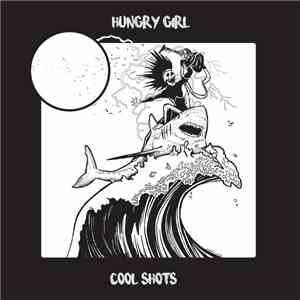 Hungry Girl - Cool Shots download mp3 flac