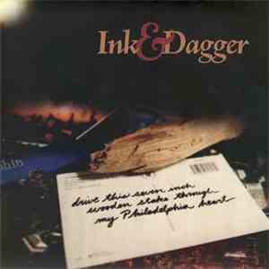Ink & Dagger - Drive This Seven Inch Wooden Stake Through My Philadelphia Heart download mp3 flac