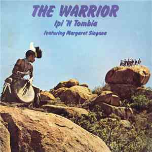 Ipi 'N Tombia Featuring Margaret Singana - The Warrior download free Ipi 'N Tombia Featuring Margaret Singana - The Warrior download mp3 flac