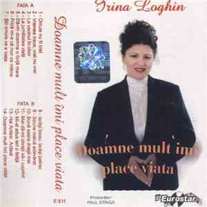 Irina Loghin - Doamne Mult Îmi Place Viața download mp3 flac
