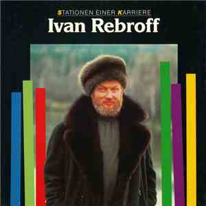 Ivan Rebroff - Stationen Einer Karriere download mp3 flac