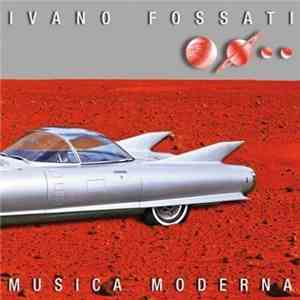 Ivano Fossati - Musica Moderna download mp3 flac