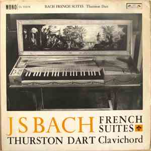 J S Bach / Thurston Dart - French Suites download free J S Bach / Thurston Dart - French Suites download mp3 flac