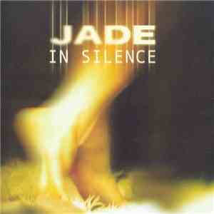 Jade - In Silence download free Jade - In Silence download mp3 flac