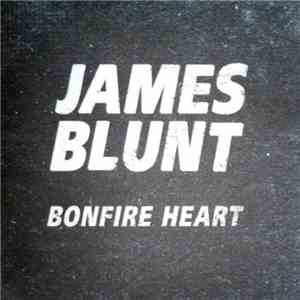 James Blunt - Bonfire Heart download mp3 flac