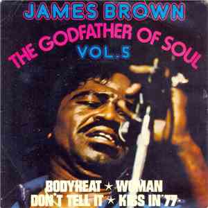 James Brown - The Godfather Of Soul - Volume 5 download free James Brown - The Godfather Of Soul - Volume 5 download mp3 flac