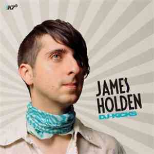 James Holden - DJ-Kicks download free