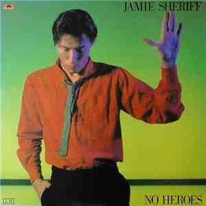 Jamie Sheriff - No Heroes download free