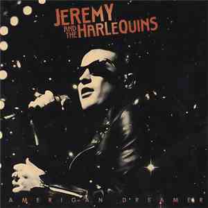 Jeremy And The Harlequins - American Dreamer download mp3 flac