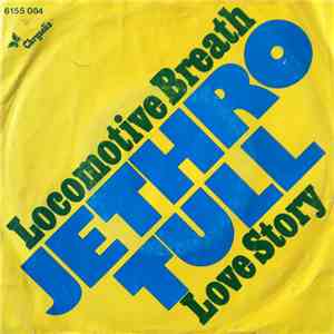 Jethro Tull - Locomotive Breath / Love Story download mp3 flac