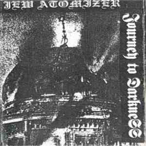 Jew Atomizer - Journey To DarkneSS download free Jew Atomizer - Journey To DarkneSS download mp3 flac