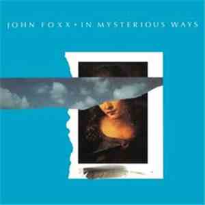 John Foxx - In Mysterious Ways download free John Foxx - In Mysterious Ways download mp3 flac