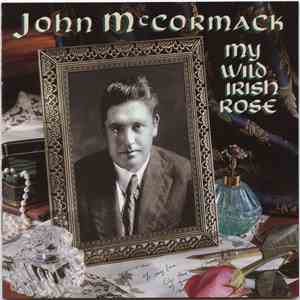 John McCormack  - My Wild Irish Rose download free