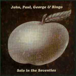John, Paul, George & Ringo - Solo In The Seventies download free John, Paul, George & Ringo - Solo In The Seventies download mp3 flac