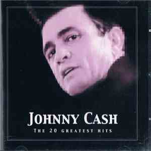 Johnny Cash - The 20 Greatest Hits Johnny Cash download free Johnny Cash - The 20 Greatest Hits Johnny Cash download mp3 flac