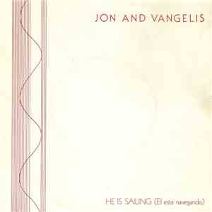 Jon And Vangelis - He Is Sailing = El Esta Navegando / Polonaise download free Jon And Vangelis - He Is Sailing = El Esta Navegando / Polonaise download mp3 flac