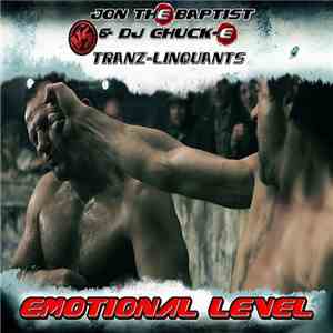 Jon The Baptist & DJ Chuck-E Vs Tranz-Linquants - Emotional Level download free