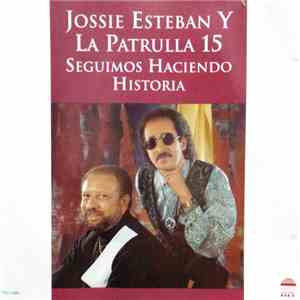 Jossie Esteban Y La Patrulla 15 - Seguimos Haciendo Historia download free