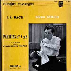 J.S. Bach, Glenn Gould - Partitas Nos 5 Et 6 / 2 Fugues Extraites Du Clavecin Bien Tempéré download free J.S. Bach, Glenn Gould - Partitas Nos 5 Et 6 / 2 Fugues Extraites Du Clavecin Bien Tempéré download mp3 flac
