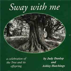 Judy Dunlop And Ashley Hutchings - Sway With Me download free Judy Dunlop And Ashley Hutchings - Sway With Me download mp3 flac