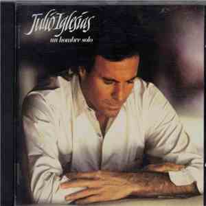 Julio Iglesias - Un Hombre Solo download free Julio Iglesias - Un Hombre Solo download mp3 flac