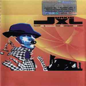 Junkie XL - Radio JXL: A Broadcast From The Computer Hell Cabin download free