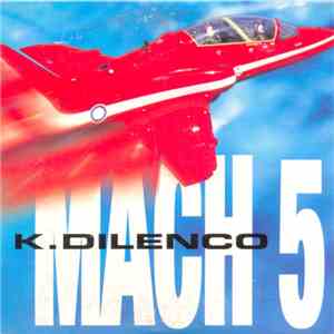 K. Dilenco - Mach 5 download mp3 flac