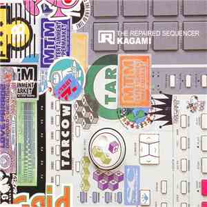 Kagami - The Repaired Sequencer download free Kagami - The Repaired Sequencer download mp3 flac