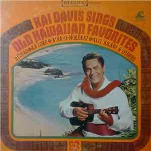 Kai Davis - Kai Davis Sings Old Hawaiian Favorites download free Kai Davis - Kai Davis Sings Old Hawaiian Favorites download mp3 flac