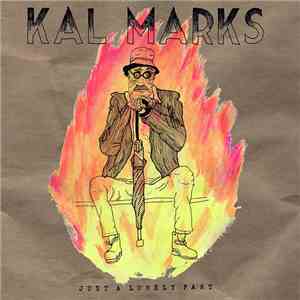 Kal Marks - Just A Lonely Fart download free Kal Marks - Just A Lonely Fart download mp3 flac