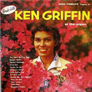 Ken Griffin  - Ken Griffin At The Organ download mp3 flac