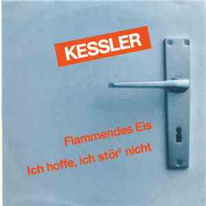 Kessler  - Flammendes Eis / Ich Hoffe, Ich Stör´Nicht download mp3 flac