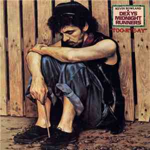 Kevin Rowland & Dexys Midnight Runners - Too-Rye-Ay download mp3 flac