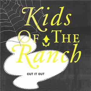 Kids Of The Ranch - Cut It Out download free