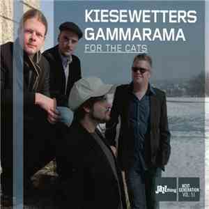 Kiesewetters Gammarama - For The Cats download free Kiesewetters Gammarama - For The Cats download mp3 flac