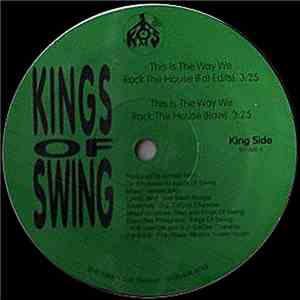 Kings Of Swing - This Is The Way We Rock The House / The Blunted download free