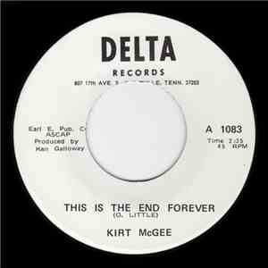 Kirt McGee - This Is The End Forever / Someday We'll Make It download mp3 flac