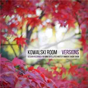 Kowalski Room - Versions: A Mostly Ambient Radio Session download free Kowalski Room - Versions: A Mostly Ambient Radio Session download mp3 flac