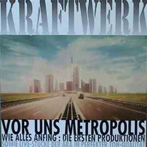 Kraftwerk - Vor Uns Metropolis download free